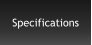 Specifications