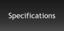 Specifications